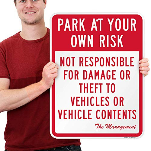 SmartSign  Park At Your Own Risk  Not Responsible For Damage  Sign   18  x 24  Aluminum