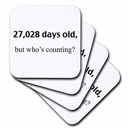 3dRose cst 112185 4 27 028 Days Old but Whos Counting  Happy 74th Birthday Ceramic Tile Coasters  Set of 8