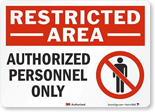 SmartSign 3M Engineer Grade Reflective Label Legend Restricted Area - Authorized Personnel Only with Graphic 5 high x 7 wide Black-Red on White SmartSign 3M Engineer Grade Reflective Label Legend Restricted Area - Authorized Personnel Only with Graphic 5 high x 7 wide Black-Red on White