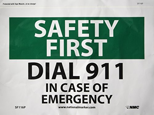 NMC SF116P OSHA Sign  Legend  SAFETY FIRST - DIAL 911 IN CASE OF EMERGENCY   10  Length x 7  Height  Pressure Sensitive Vinyl  Black-Green on White
