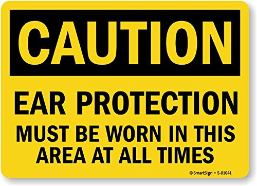 SmartSign Caution - Ear Protection Must Be Worn In This Area At All Times Label 7 x 10 Laminated Vinyl SmartSign Caution - Ear Protection Must Be Worn In This Area At All Times Label 7 x 10 Laminated Vinyl