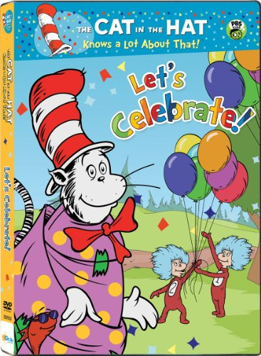 The Cat in the Hat Knows a Lot About That! Let s Celebrate!