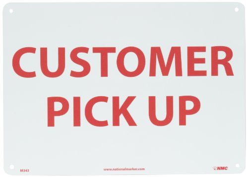 NMC M343RB Restricted Area Sign  Legend  CUSTOMER PICK UP   14  Length x 10  Height  Rigid Plastic  Red on White NMC M343RB Restricted Area Sign  Legend  CUSTOMER PICK UP   14  Length x 10  Height  Rigid Plastic  Red on White