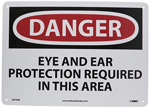 NMC D670AB OSHA Sign  Legend  DANGER - EYE AND EAR PROTECTION REQUIRED IN THIS AREA   14  Length x 10  Height  Aluminum  Black-Red on White
