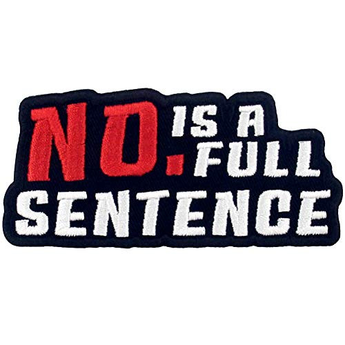 No is A Full Sentence Patch Embroidered Biker Applique Iron On Sew On Emblem