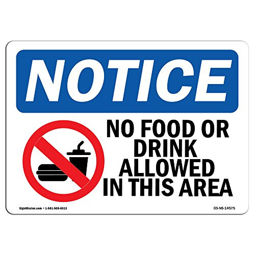 OSHA Notice Sign - No Food Or Drink Allowed in This Area Sign with Symbol   Choose from  Aluminum  Rigid Plastic or Vinyl Label Decal   Protect Your Business  Work Site    Made in The USA