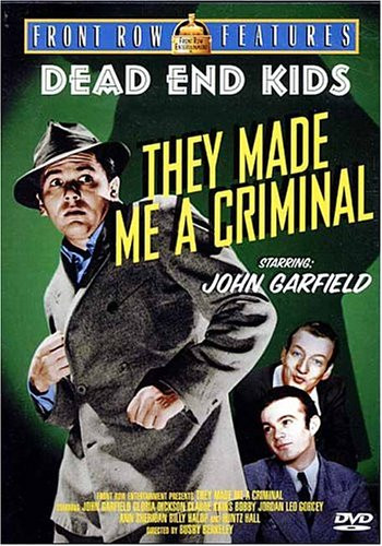 Dead End Kids  They Made Me A Criminal