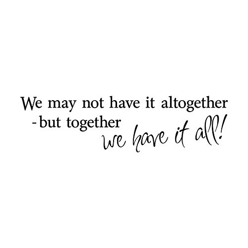 Inspirations Wall Art We may not have it all together, but together we have it all - vinyl decal Inspirations Wall Art We may not have it all together, but together we have it all - vinyl decal
