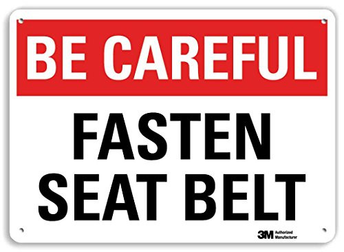 Be Careful - Fasten Seat Belt  Sign By SmartSign   7  x 10  3M Reflective Aluminum