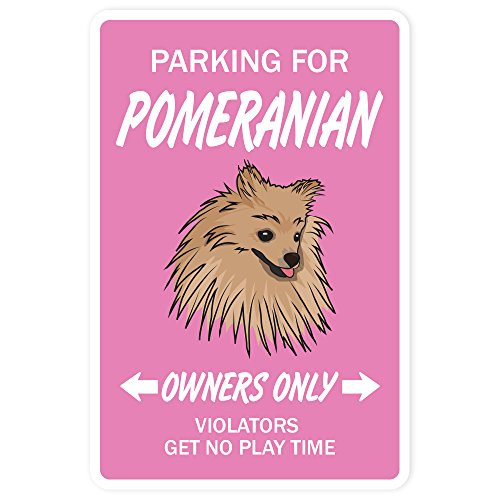 Pomeranian Aluminum Sign Dog pet Parking Road Toy Kennel Breeder Groomer Vet   Indoor-Outdoor   10  Tall