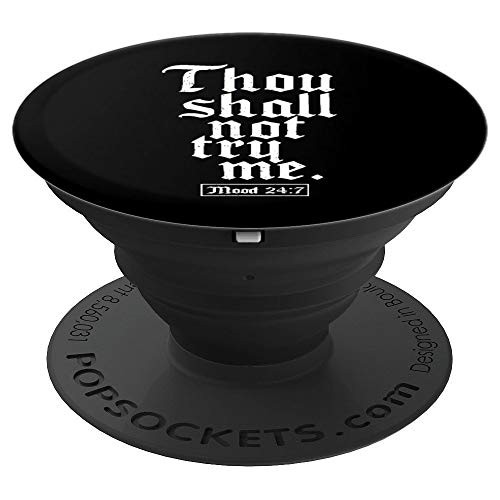 Thou Shall Not Try Me Mood 24 7 Bible Verse PopSockets Grip and Stand for Phones and Tablets