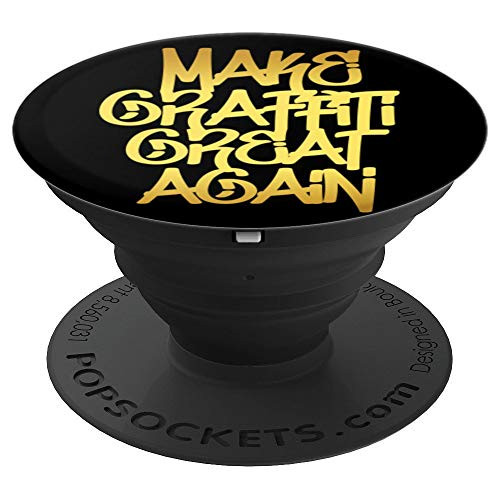 Make Graffiti Great Again Art Spray Urban Sprayer Gift PopSockets Grip and Stand for Phones and Tablets