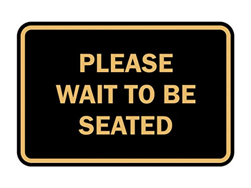 Signs ByLITA Classic Framed Please Wait to Be Seated Sign Black Gold - Medium