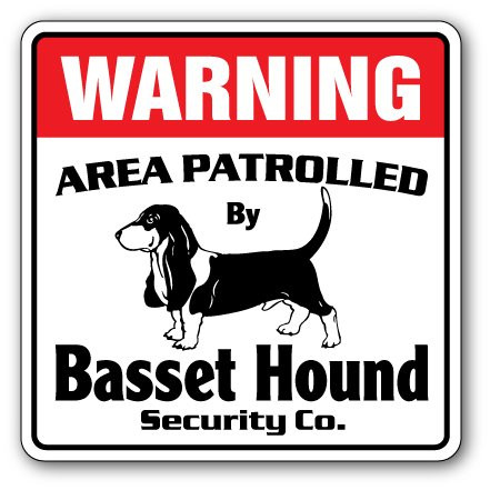 Basset Hound Security Sign Area Patrolled pet Dog Kennel Breeder AKC Vet