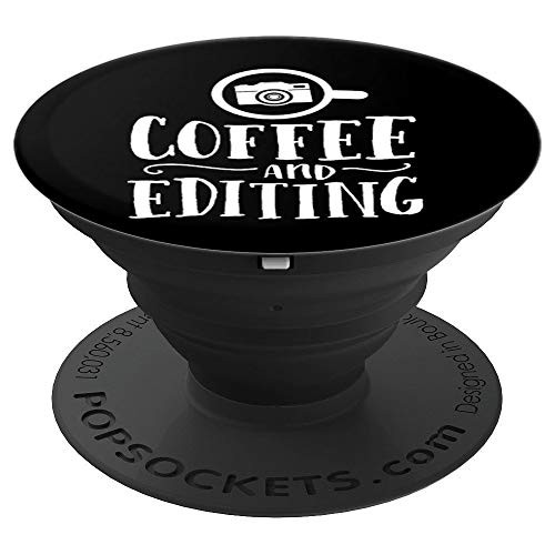 Funny Photographer Gift Coffee And Editing Photography PopSockets Grip and Stand for Phones and Tablets Funny Photographer Gift Coffee And Editing Photography PopSockets Grip and Stand for Phones and Tablets