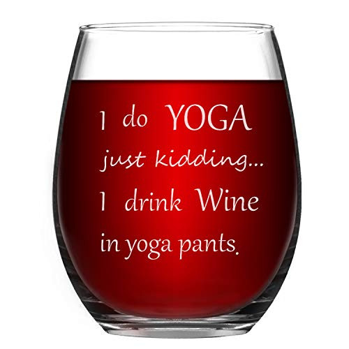 Wine Glass I Do Yoga, Just Kidding I Drink Wine in Yoga Pants Funny Stemless Wine Glass - 15oz Novelty Gift Funny Glass for Her Mom Wife Girlfriend Sister Besties Friends BFF Women Birthday Wine Glass I Do Yoga, Just Kidding I Drink Wine in Yoga Pants Funny Stemless Wine Glass - 15oz Novelty Gift Funny Glass for Her Mom Wife Girlfriend Sister Besties Friends BFF Women Birthday
