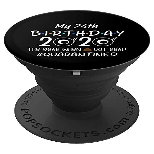 Funny Quarantine 24th Birthday 2020 Gift For 24 Year Old PopSockets Grip and Stand for Phones and Tablets