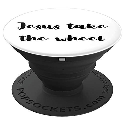 Jesus Take The Wheel- Religious Christian Inspirational Bold PopSockets Grip and Stand for Phones and Tablets