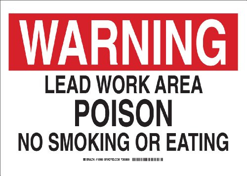 Brady 18910 Plastic  10  X14  Warning Sign Legend   Lead Work Area Poison No Smoking Or Eating