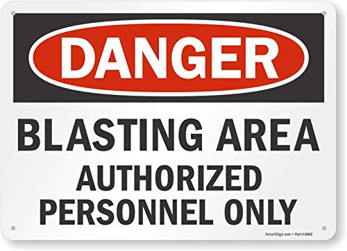 SmartSign Danger - Blasting Area Authorized Personnel Only Sign 10 x 14 Aluminum SmartSign Danger - Blasting Area Authorized Personnel Only Sign 10 x 14 Aluminum