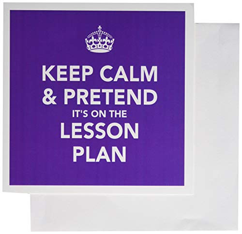 3dRose Greeting Cards  6 x 6 Inches  Pack of 6  Keep Calm and Pretend It s on the Lesson Plan gc1498381