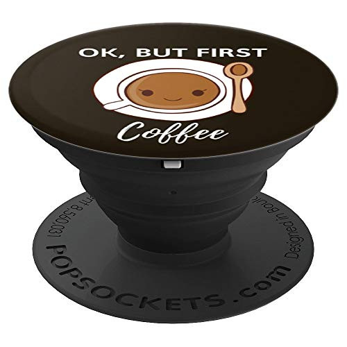 ok but first coffee funny quote cute white drink cup mug art PopSockets Grip and Stand for Phones and Tablets