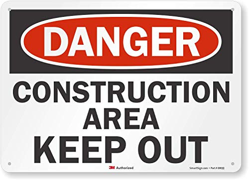 Danger - Construction Area  Keep Out  Sign By SmartSign   10  x 14  3M Reflective Aluminum Danger - Construction Area  Keep Out  Sign By SmartSign   10  x 14  3M Reflective Aluminum