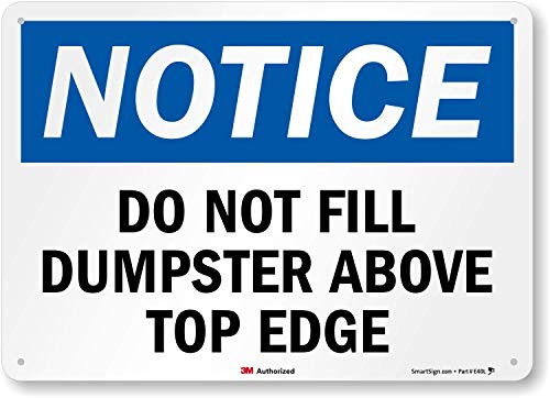 SmartSign Notice - Do Not Fill Dumpster Above Top Edge Sign   10  x 14  3M Reflective Aluminum