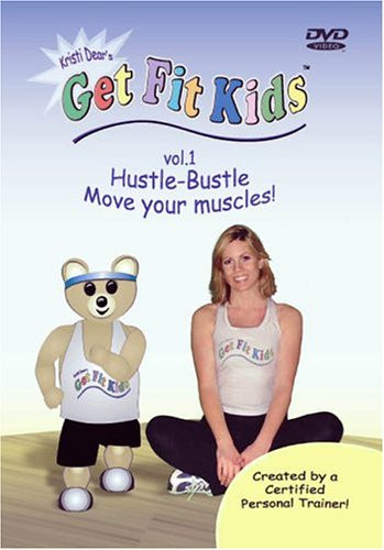 Get Fit Kids Vol- 1 - Hustle-Bustle Move Your Muscles!