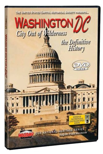 Washington DC  City out of Wilderness  the Definitive History