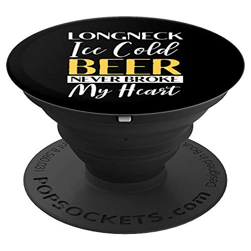 Funny Beer Never Broke My Heart Beer Drinking Gift PopSockets Grip and Stand for Phones and Tablets
