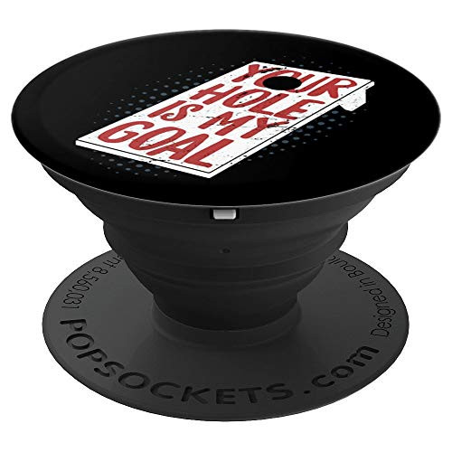 Your Hole Is My Goal Funny Cornhole Winner Adult Party PopSockets Grip and Stand for Phones and Tablets