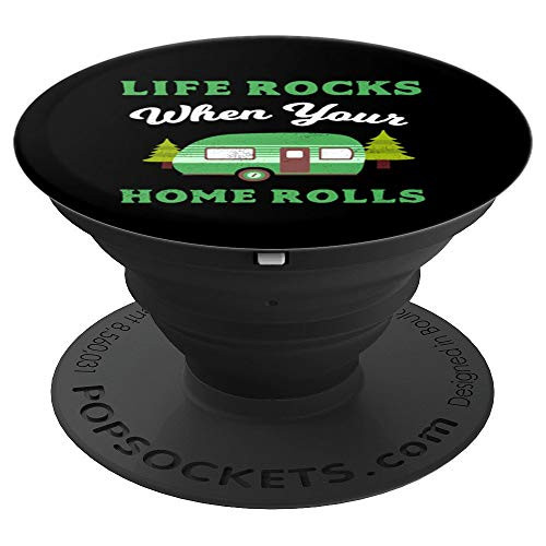 Life Rocks When Your Home Rolls Camper RV Camping Gift PopSockets Grip and Stand for Phones and Tablets