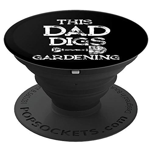 Gardening Gifts For Men Dad This Dad Digs Gardening Funny PopSockets Grip and Stand for Phones and Tablets Gardening Gifts For Men Dad This Dad Digs Gardening Funny PopSockets Grip and Stand for Phones and Tablets