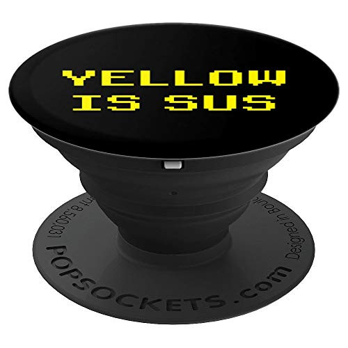 Yellow Is Sus - Imposter PopSockets Grip and Stand for Phones and Tablets Yellow Is Sus - Imposter PopSockets Grip and Stand for Phones and Tablets