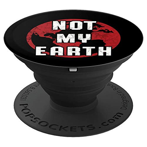 Flat Earth Not My Earth Government Conspiracy PopSockets Grip and Stand for Phones and Tablets