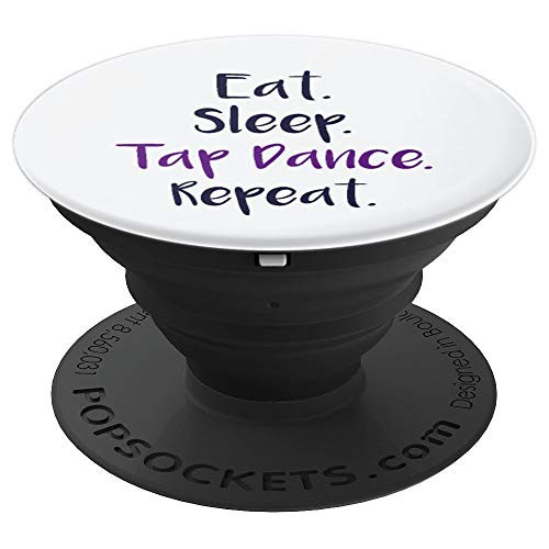 Eat Sleep Tap Dance Repeat Funny Tap Dancer Dancing Gift PopSockets Grip and Stand for Phones and Tablets