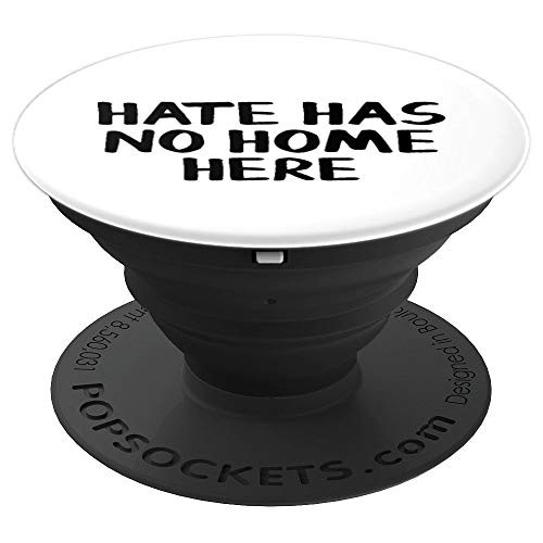 Hate has no home here PopSockets Grip and Stand for Phones and Tablets