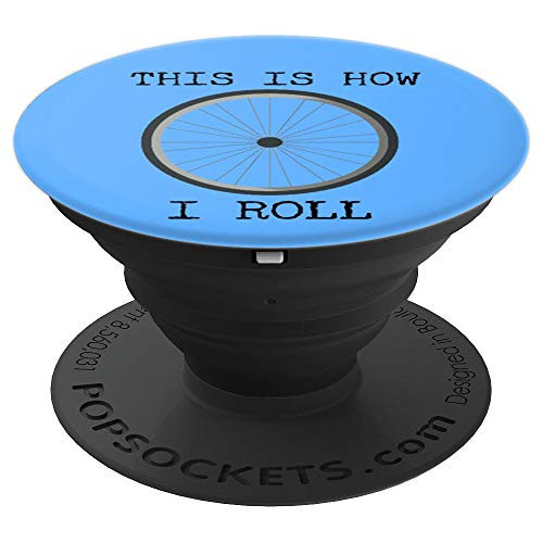 This Is How I Roll - Bike Cyclist Wheel PopSockets Grip and Stand for Phones and Tablets