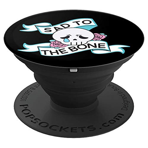 Pastel Goth Grunge Kawaii Sad To The Bone PopSockets Grip and Stand for Phones and Tablets