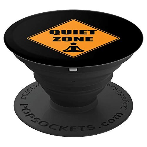 Quiet Zone Warning Road Sign Yoga Meditation Funny Gift PopSockets Grip and Stand for Phones and Tablets