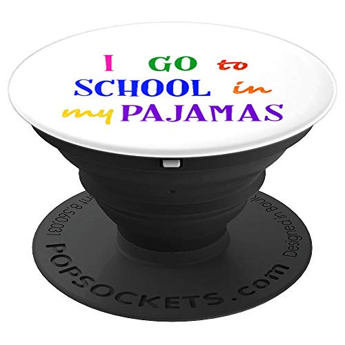 I Go To School In My Pajamas Home School   Online Virtual PopSockets Grip and Stand for Phones and Tablets