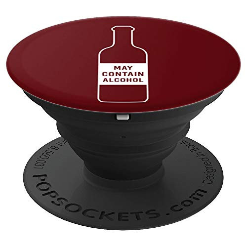 May Contain Alcohol - Wine - Vodka - Gin - Tequila Bottle PopSockets Grip and Stand for Phones and Tablets