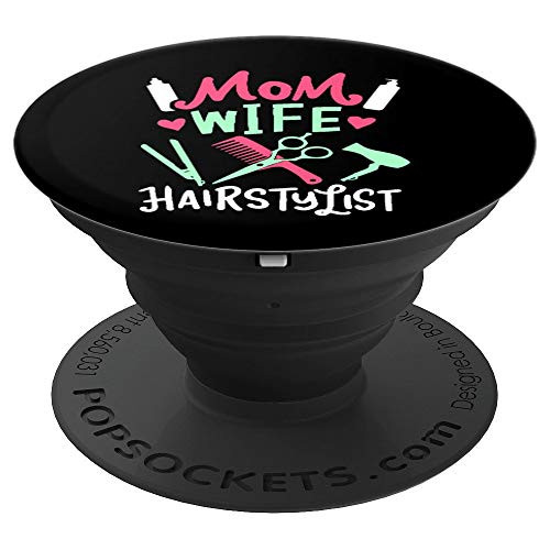 Mom Wife Hairstylist I Hairdresser Gift PopSockets Grip and Stand for Phones and Tablets