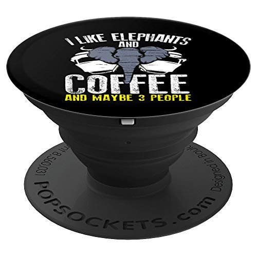 I Like Elephants And Coffee and Maybe 3 People PopSockets Grip and Stand for Phones and Tablets