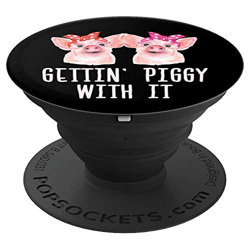 Gettin Piggy With It Pig Animal Lovers Gift PopSockets Grip and Stand for Phones and Tablets