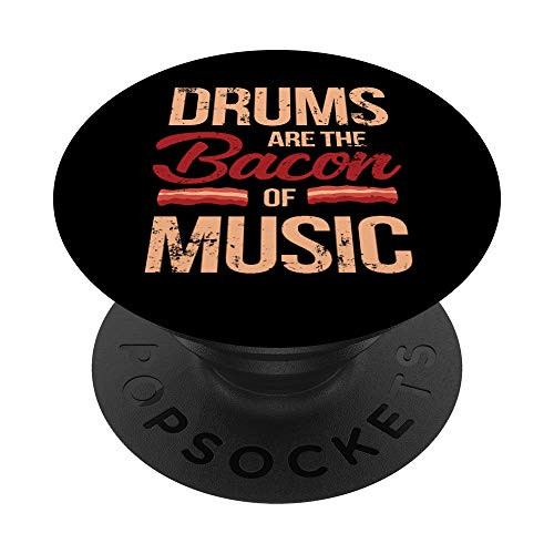 Drums Are The Bacon Of Music Funny Drum Set PopSockets Grip and Stand for Phones and Tablets Drums Are The Bacon Of Music Funny Drum Set PopSockets Grip and Stand for Phones and Tablets
