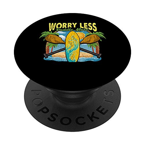 Worry Less Paddle More Paddleboarding Gift Funny Paddleboard PopSockets Grip and Stand for Phones and Tablets Worry Less Paddle More Paddleboarding Gift Funny Paddleboard PopSockets Grip and Stand for Phones and Tablets