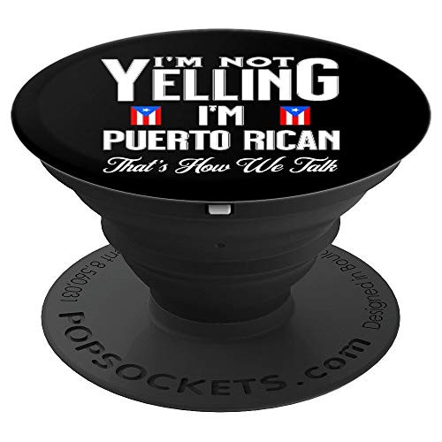 I m Not Yelling Im Puerto Rican Flag Thats How We Talk Gift PopSockets Grip and Stand for Phones and Tablets
