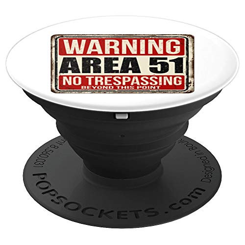 Warning area 51 no trespassing beyond this point storm alien PopSockets Grip and Stand for Phones and Tablets